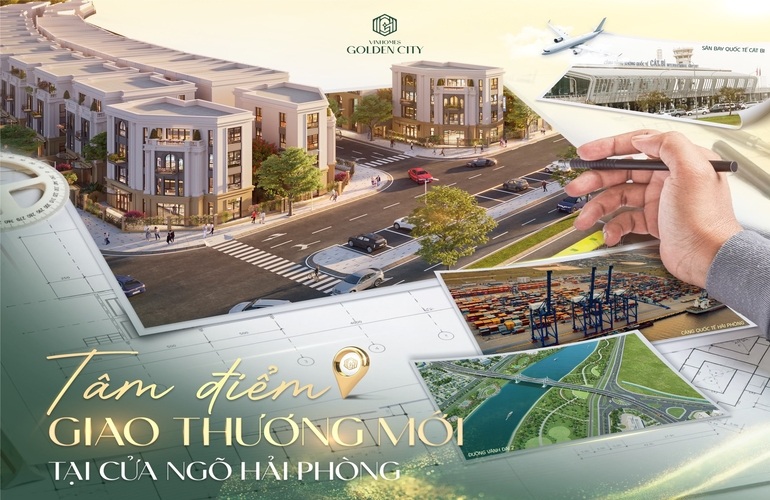 VINHOMES GOLDEN CITY – TÂM ĐIỂM GIAO THƯƠNG MỚI TẠI CỬA NGÕ HẢI PHÒNG