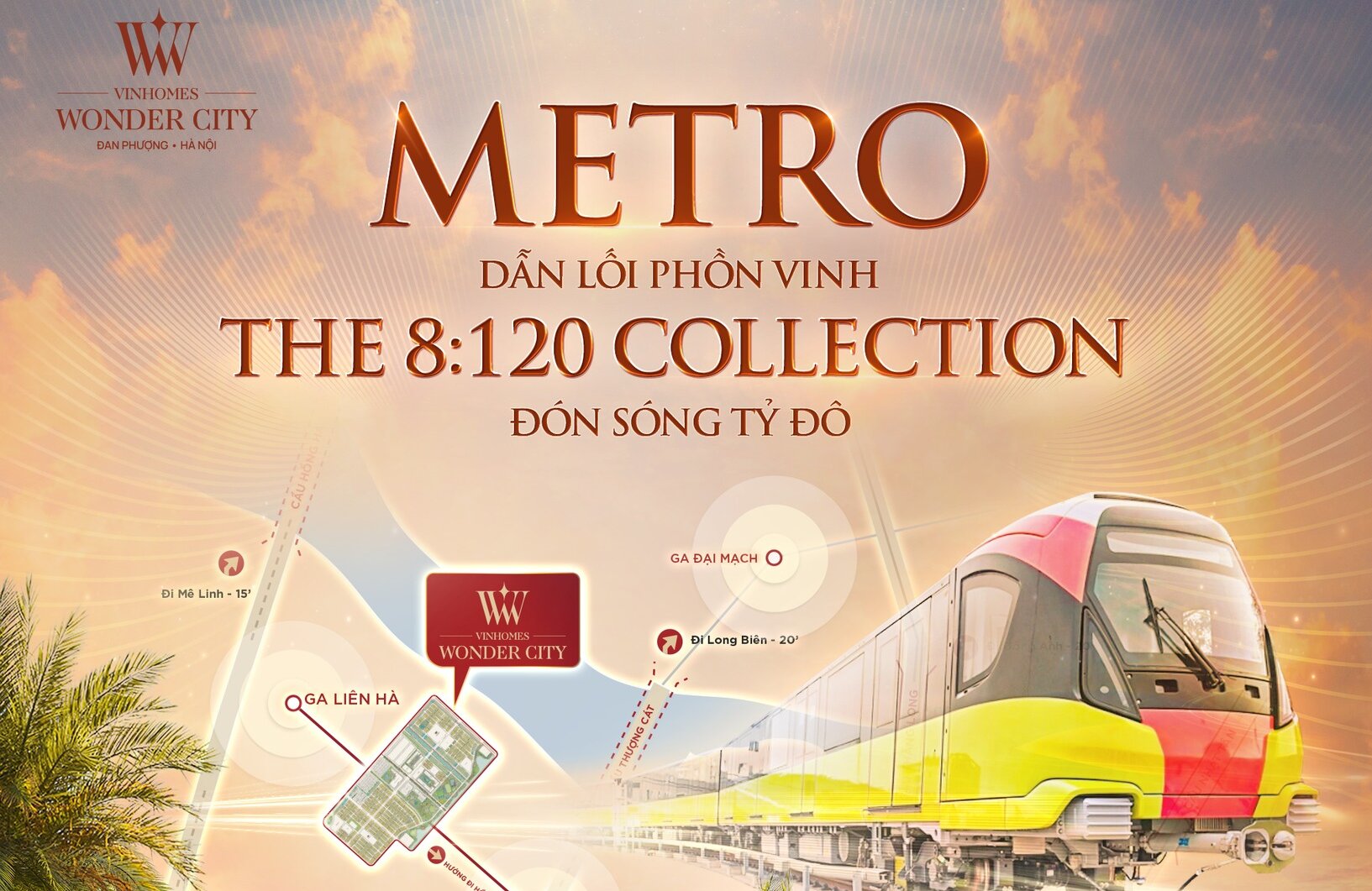 METRO DẪN LỐI PHỒN VINH - THE 8:120 COLLECTION ĐÓN SÓNG TỶ ĐÔ