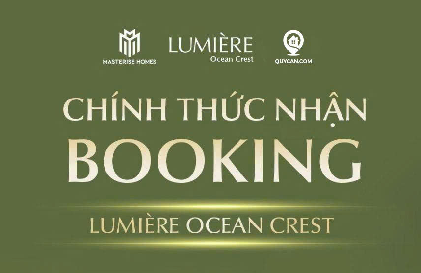 [LUMIÈRE OCEAN CREST] CHÍNH THỨC NHẬN BOOKING DỰ ÁN